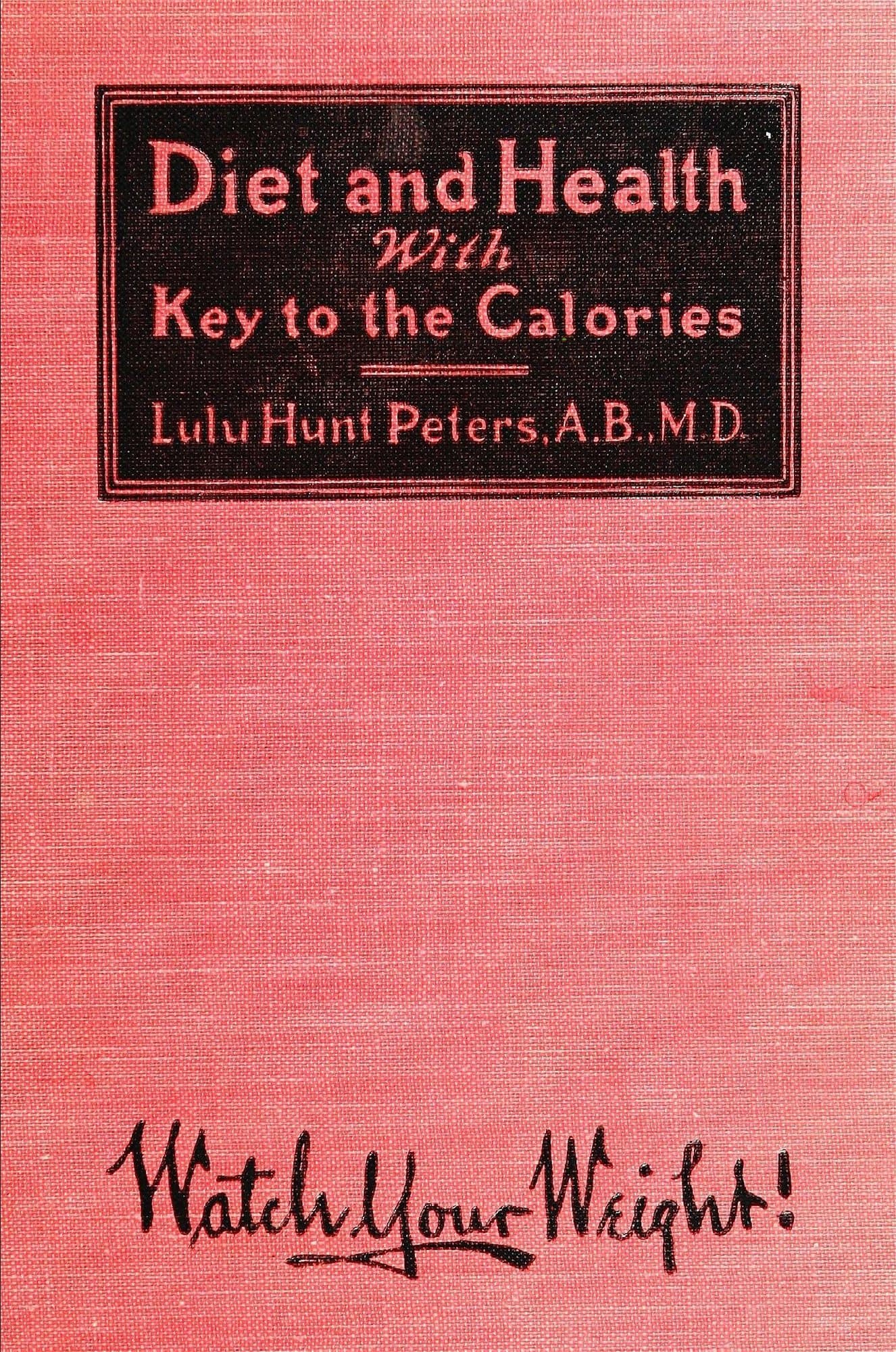Lulu Hunt Peters'ın 1918 tarihli Diet and Health kitabının kapağı