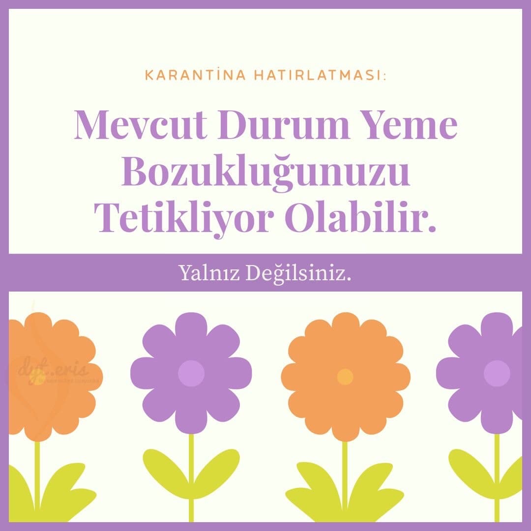 Karantina döneminde yeme bozukluğu ve destek kaynakları